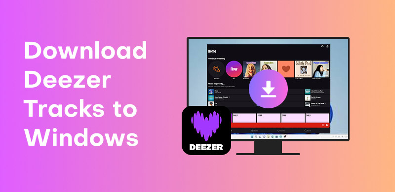 Download Deezer Tracks To Windows