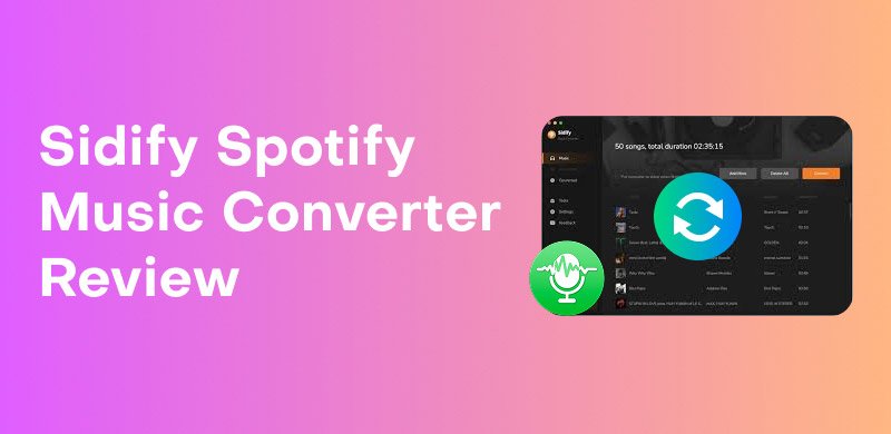 Sidify Spotify Music Converter​ Review