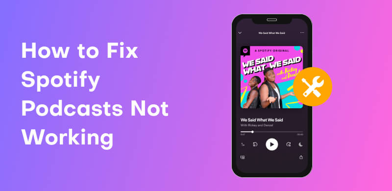 Spotify Podcasts Not Working