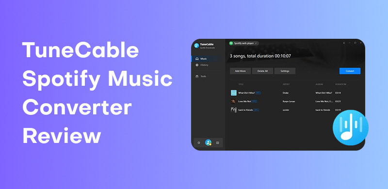 TuneCable Spotify Music Converter Review