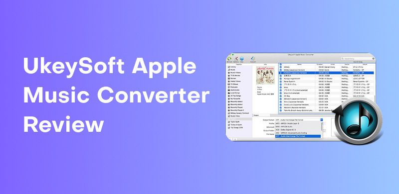 Ukeysoft Apple Music Converter Review